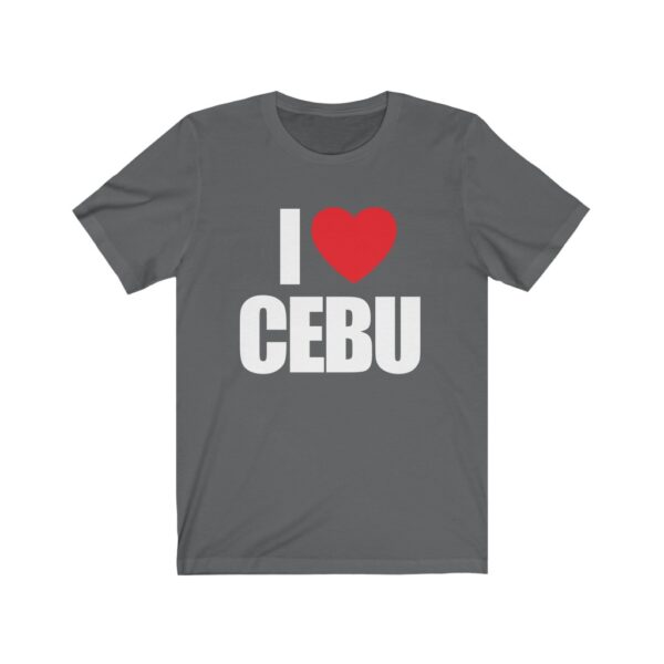 "I Love Cebu" (White Letterings) Unisex Jersey Short Sleeve Tee - Image 3