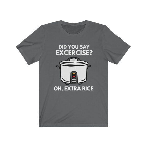 "Extra Rice" (White Letterings) Unisex Jersey Short Sleeve Tee - Image 3