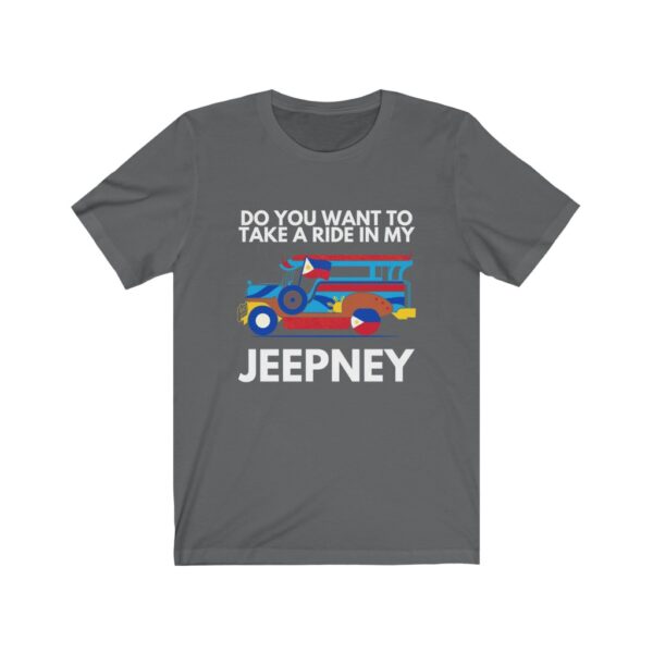 "Take a Ride In My Jeepney" (White Letterings) Unisex Jersey Short Sleeve Tee - Image 3