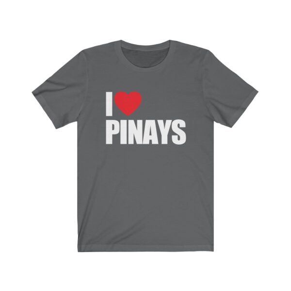 "I Love Pinays" (White Letterings) Unisex Jersey Short Sleeve Tee - Image 3