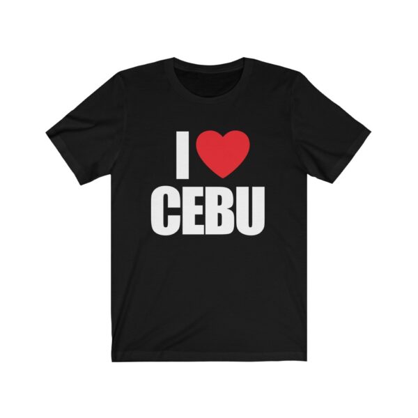 "I Love Cebu" (White Letterings) Unisex Jersey Short Sleeve Tee - Image 2