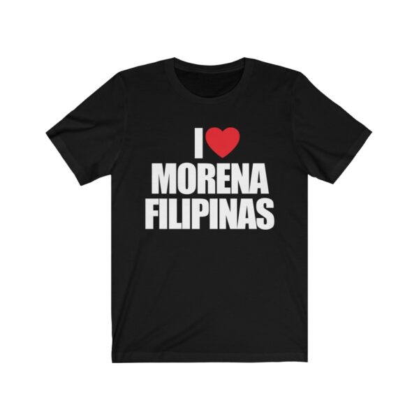 "I Love Morena Filipinas" (White Lettering) Unisex Jersey Short Sleeve Tee - Image 2