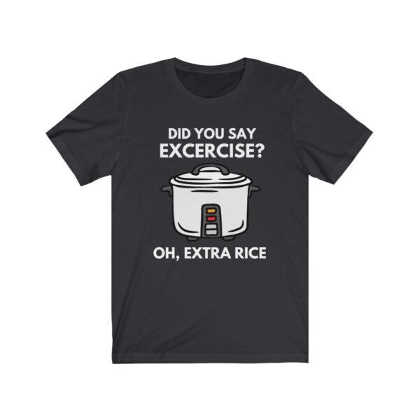 "Extra Rice" (White Letterings) Unisex Jersey Short Sleeve Tee - Image 2