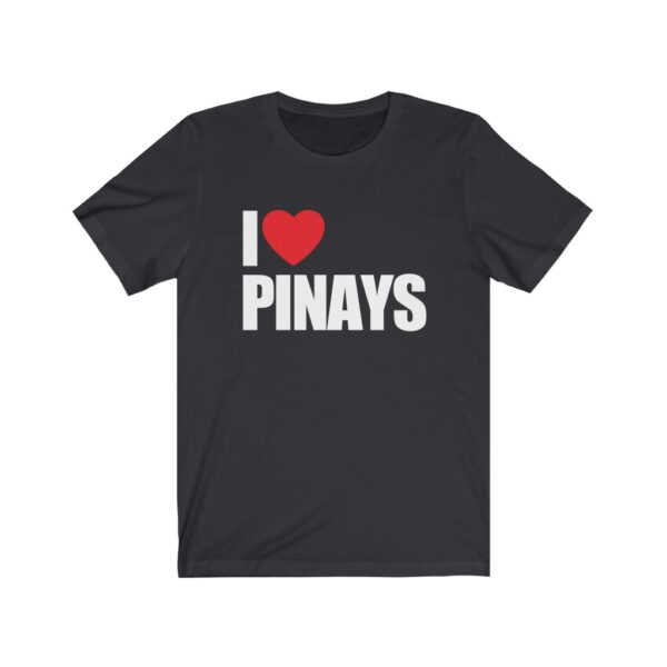 "I Love Pinays" (White Letterings) Unisex Jersey Short Sleeve Tee - Image 2