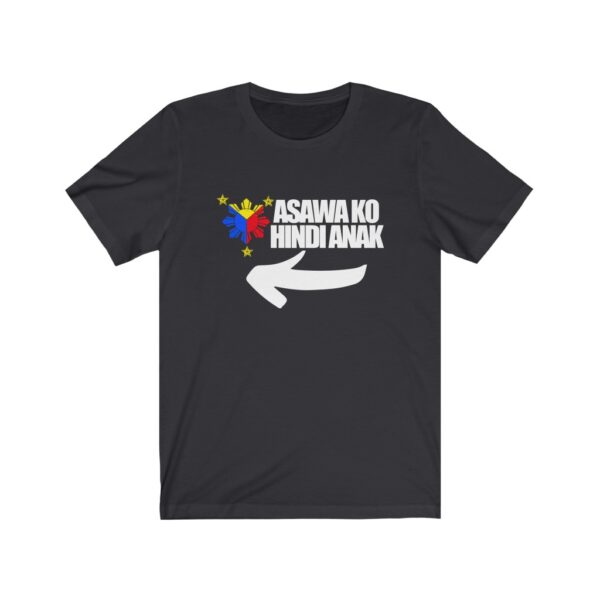 "Asawa Ko Hindi Anak (She's My Wife Not My Daughter)" (White Letterings) Unisex Jersey Short Sleeve Tee