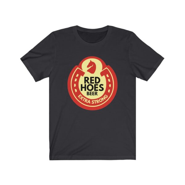 "Red Hoes Beer" Unisex Jersey Short Sleeve Tee - Image 2