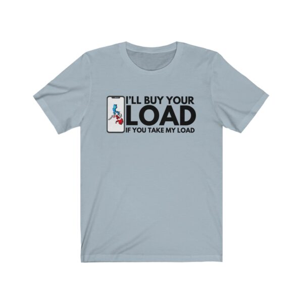 "Take My Load" (Black Lettering) Unisex Jersey Short Sleeve Tee - Image 7