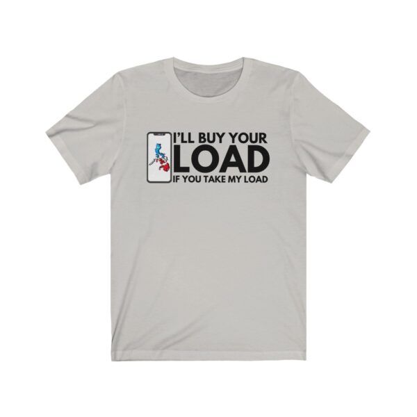 "Take My Load" (Black Lettering) Unisex Jersey Short Sleeve Tee - Image 2