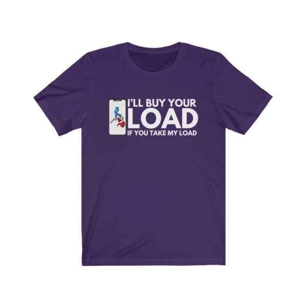 "Take My Load" (White Lettering) Unisex Jersey Short Sleeve Tee - Image 5