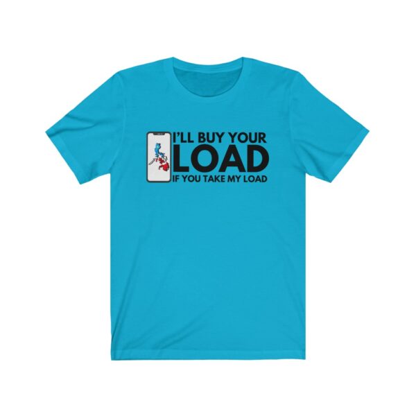 "Take My Load" (Black Lettering) Unisex Jersey Short Sleeve Tee - Image 6