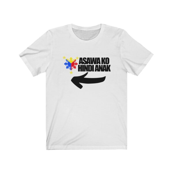 "Asawa ko Hindi Anak (She's my wife not daughter)" (Black Lettering)  Unisex Jersey Short Sleeve Tee