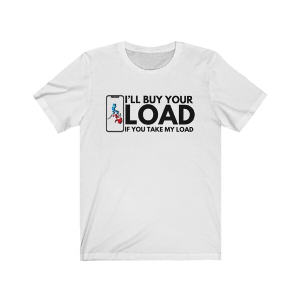 "Take My Load" (Black Lettering) Unisex Jersey Short Sleeve Tee