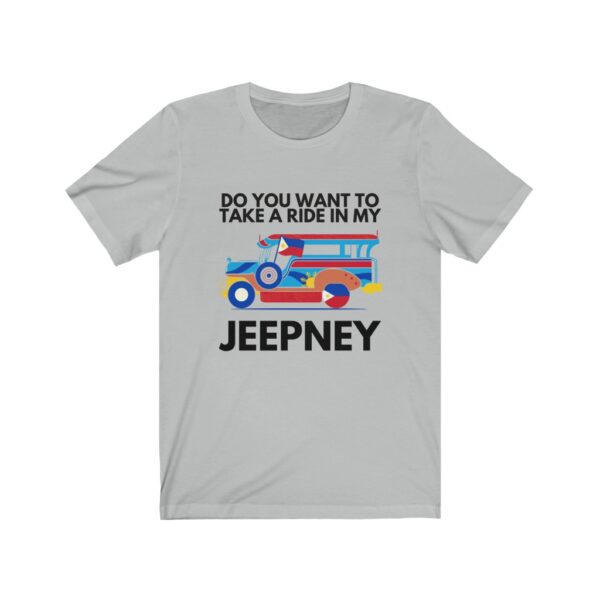 "Take a Ride In My Jeepney" (Black Lettering) Unisex Jersey Short Sleeve Tee - Image 3