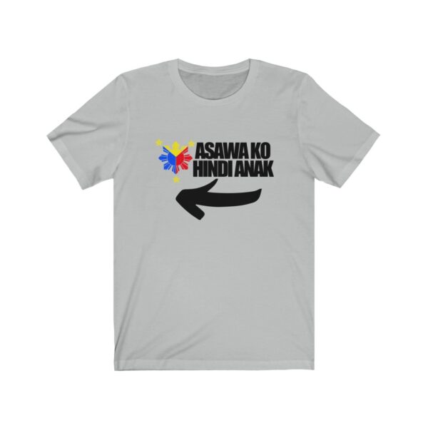 "Asawa ko Hindi Anak (She's my wife not daughter)" (Black Lettering)  Unisex Jersey Short Sleeve Tee - Image 4