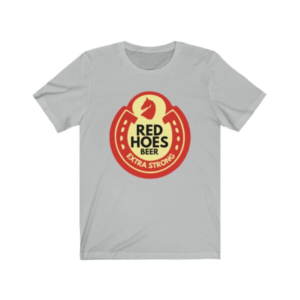 Red Hoes Beer Unisex Jersey Short Sleeve Tee - Image 3