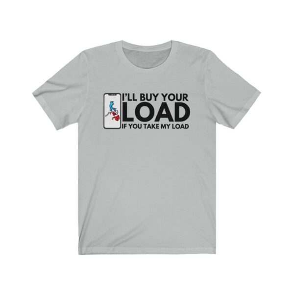 "Take My Load" (Black Lettering) Unisex Jersey Short Sleeve Tee - Image 5