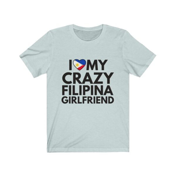 "I Love My Crazy Filipina Girlfriend" (Black Lettering) Unisex Jersey Short Sleeve Tee - Image 2